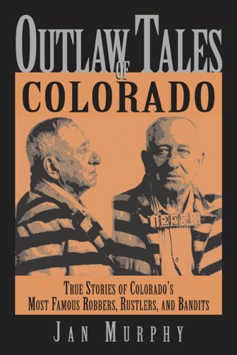 Outlaw Tales of Colorado