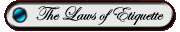 The Laws of Etiquette